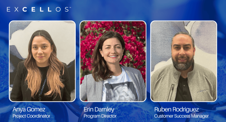 Excellos project management team leaders: Anya Gomez (Project Coordinator), Erin Darnley (Program Director), and Ruben Rodriguez (Customer Success Manager) against a blue cellular background with company logo